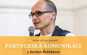 15. 3. 2025 - Partnerská komunikace - Karel Řežábek